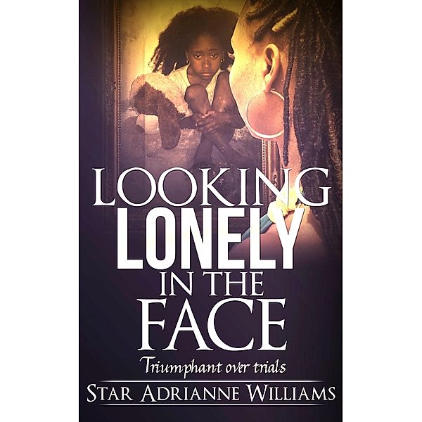 Looking Lonely in the Face, Star Adrianne Williams