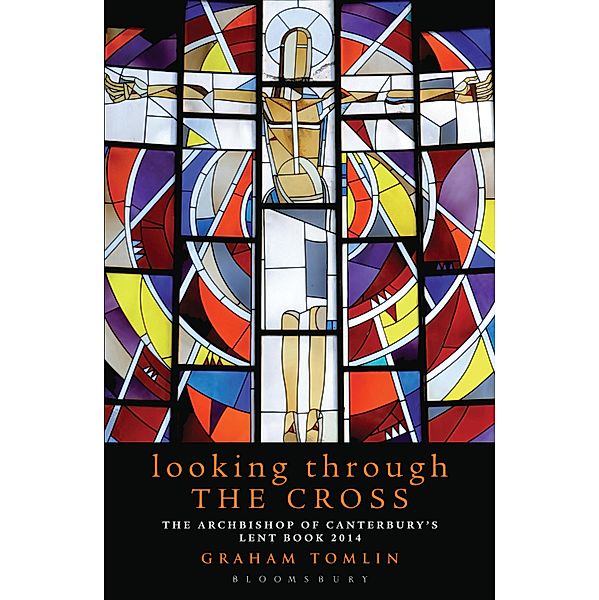 Looking Through the Cross, Graham Tomlin