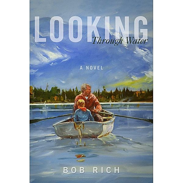 Looking Through Water, Bob Rich