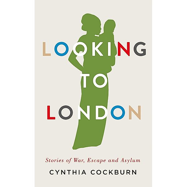 Looking to London, Cynthia Cockburn