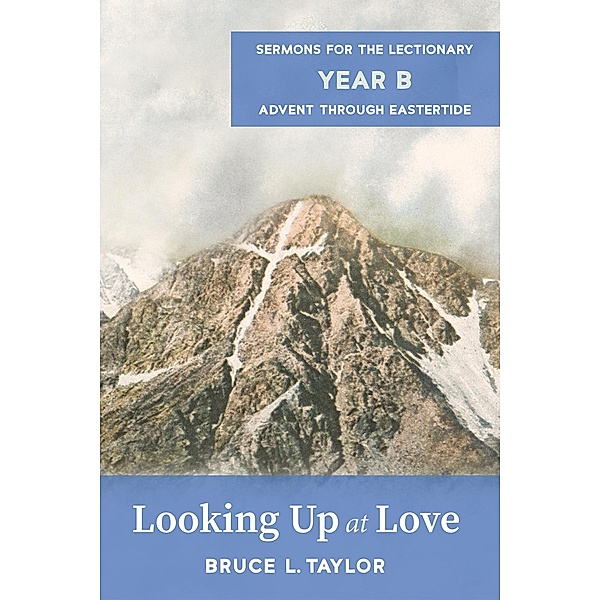 Looking Up at Love, Bruce L. Taylor