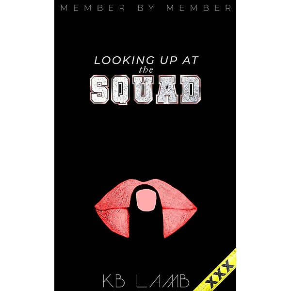 Looking Up at the Squad (Member by Member, #3) / Member by Member, Kb Lamb