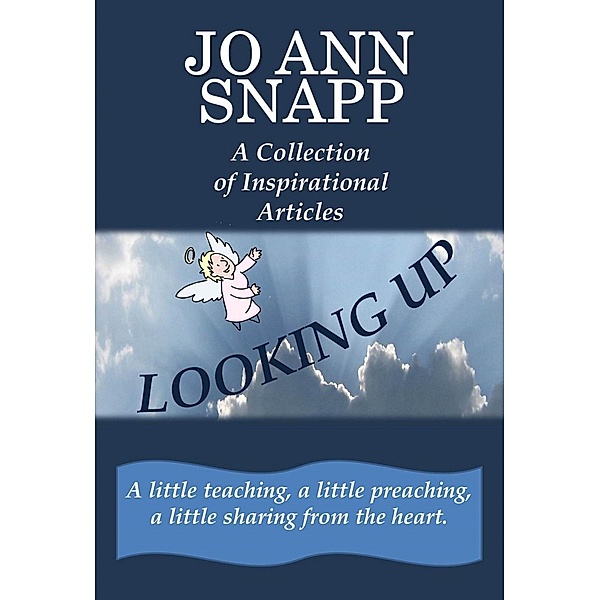 Looking Up / Jo Ann Snapp, Jo Ann Snapp