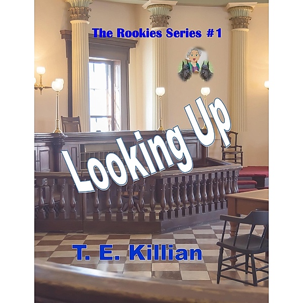 Looking Up (Rookies Series, #1) / Rookies Series, T. E. Killian