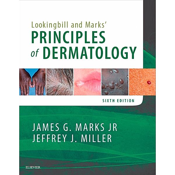 Lookingbill and Marks' Principles of Dermatology E-Book, James G. Marks, Jeffrey J. Miller