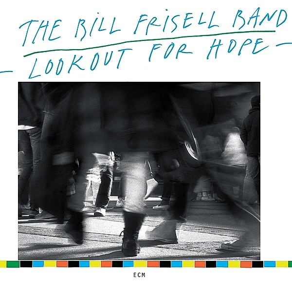 Lookout For Hope, Bill Frisell