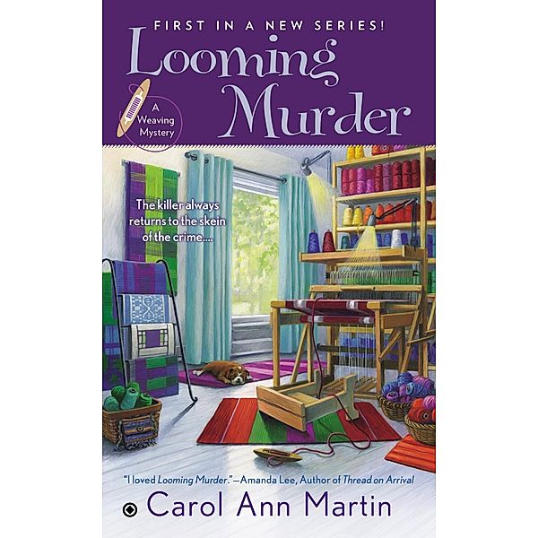 Looming Murder / A Weaving Mystery Bd.1, Carol Ann Martin
