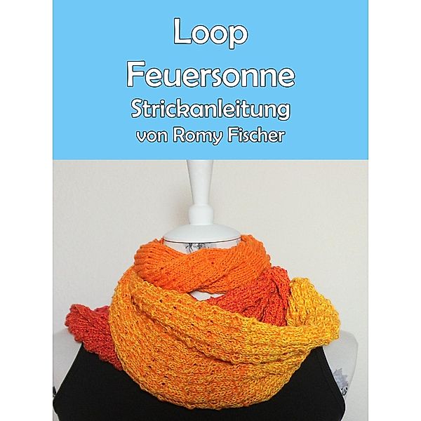 Loop Feuersonne, Romy Fischer