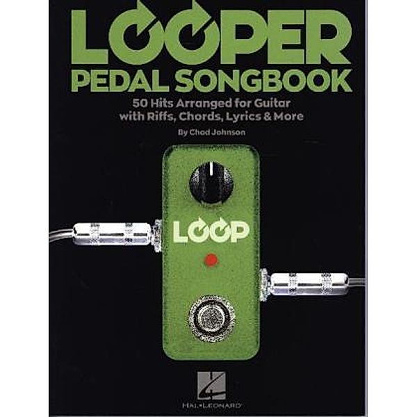 Looper Pedal Songbook (Guitar Book (Johnson, Chad))
