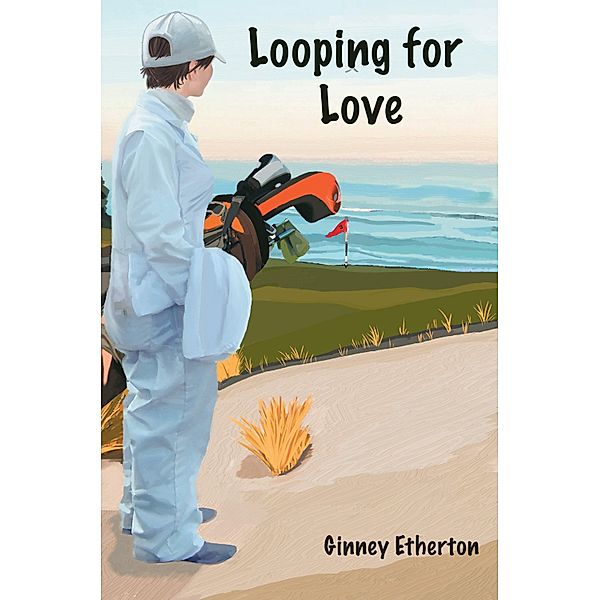 Looping for Love, Ginney Etherton