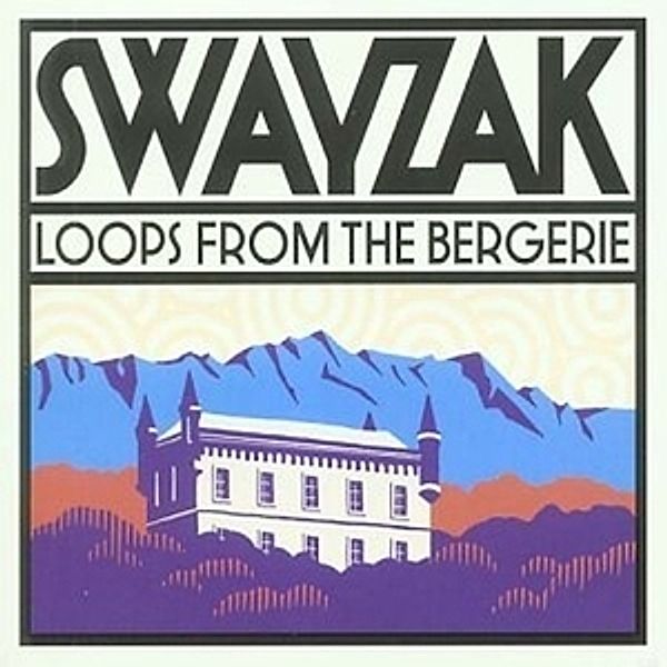 Loops From The Bergerie (Vinyl), Swayzak
