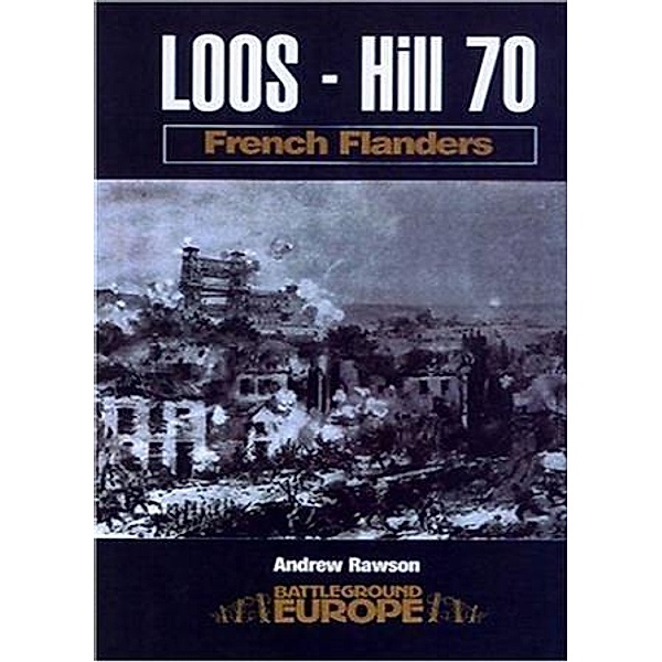 Loos - Hill 70, Andrew Rawson