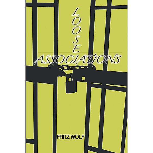 Loose Associations, Fritz Wolf