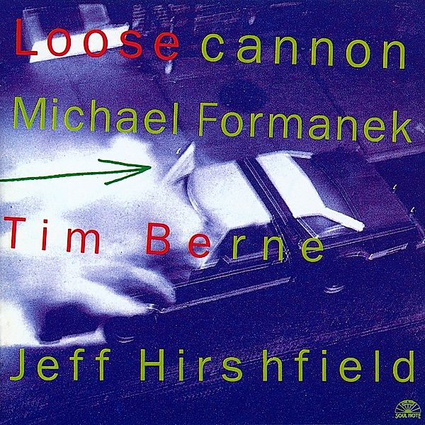 Loose Cannon, Michael Formanek