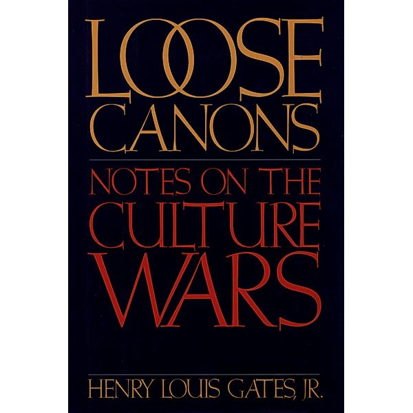 Loose Canons, Henry Louis Jr. Gates