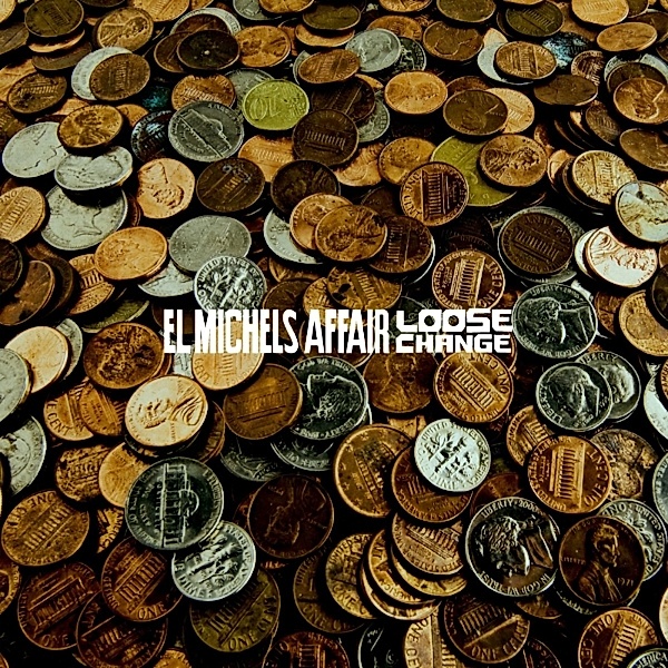 Loose Change (Vinyl), El Michels Affair