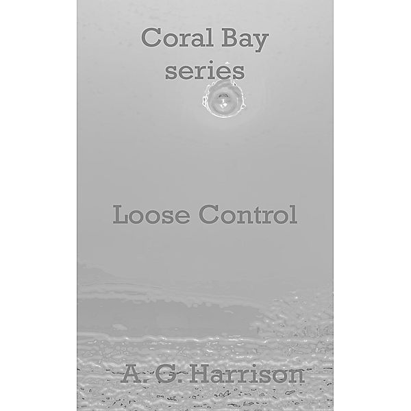 Loose Control, A. G. Harrison