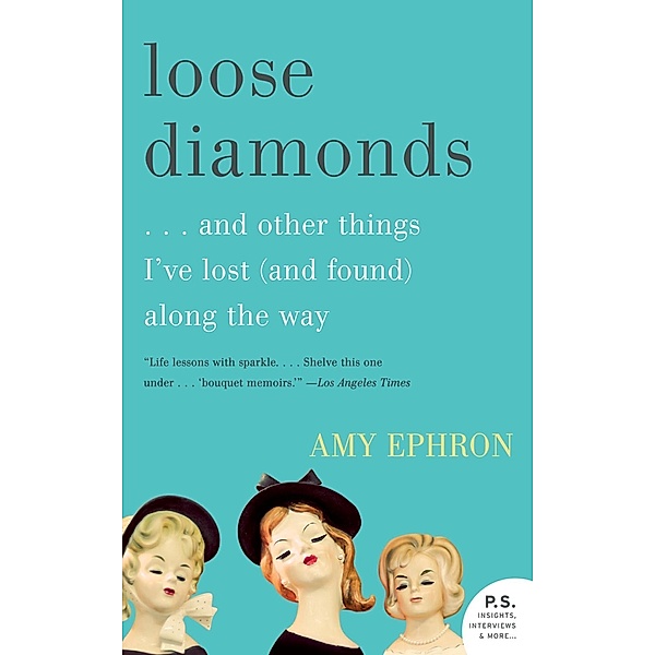Loose Diamonds, Amy Ephron