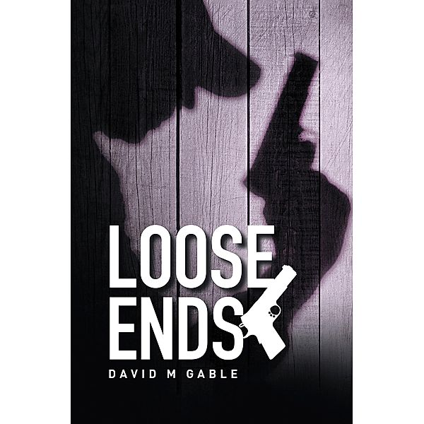 Loose Ends, David M Gable