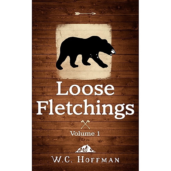 Loose Fletchings, W. C. Hoffman