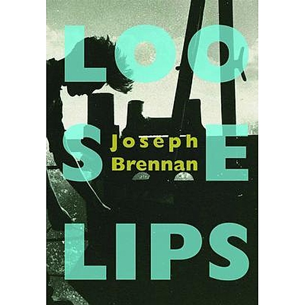 Loose Lips, Joseph Brennan