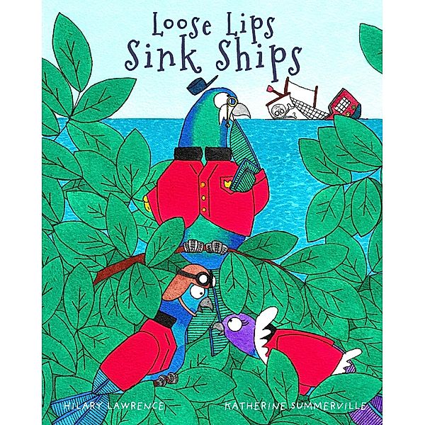 Loose Lips Sink Ships, Hilary Lawrence