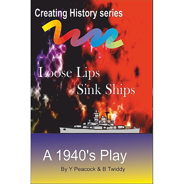 Loose Lips Sink Ships / Brian Twiddy, Brian Twiddy