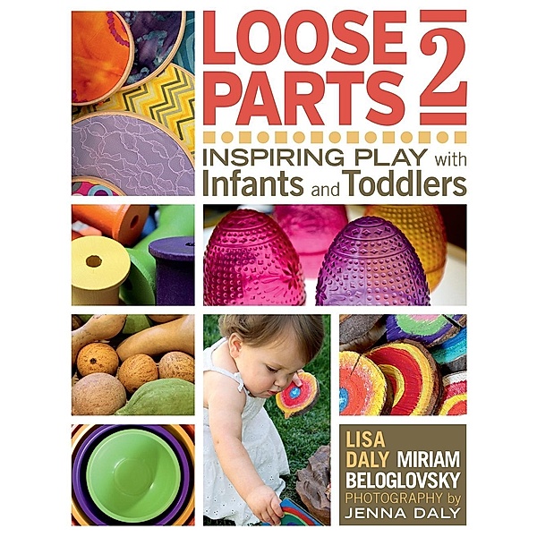 Loose Parts 2 / Loose Parts Series, Miriam Beloglovsky, Lisa Daly