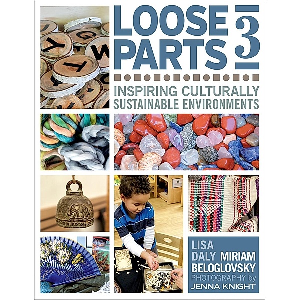 Loose Parts 3 / Loose Parts Series, Miriam Beloglovsky, Lisa Daly