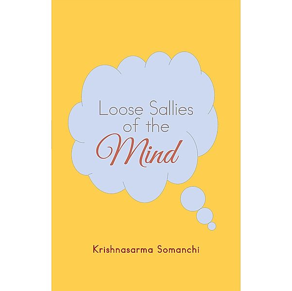 Loose Sallies of the Mind, Krishnasarma Somanchi