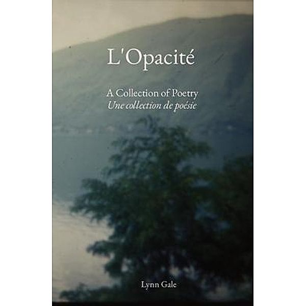 L'Opacité, Lynn Gale