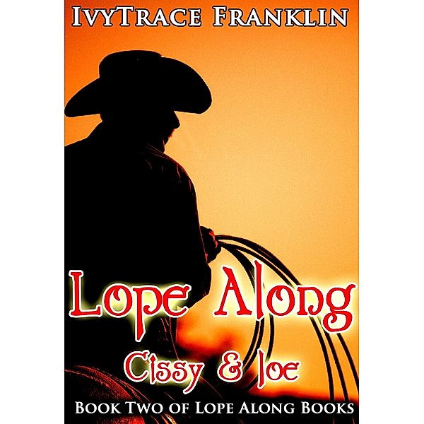 Lope Along (Lope Along Books) / Lope Along Books, IvyTrace Franklin