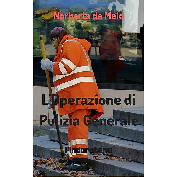 L'Operazione di Pulizia Generale (Pindoretama) / Pindoretama, Norberta de Melo