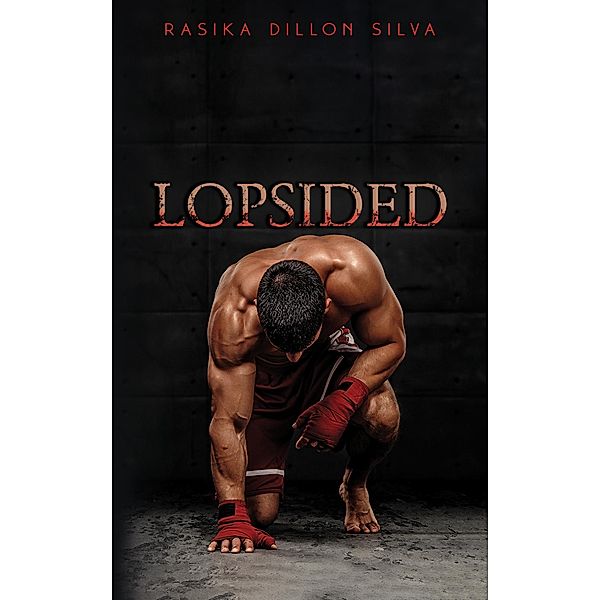 Lopsided / Austin Macauley Publishers Ltd, Rasika Dillon Silva