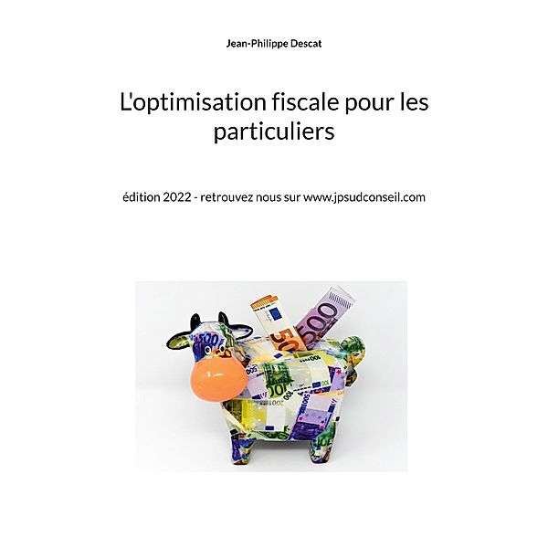 L'optimisation fiscale pour les particuliers, Jean-Philippe Descat