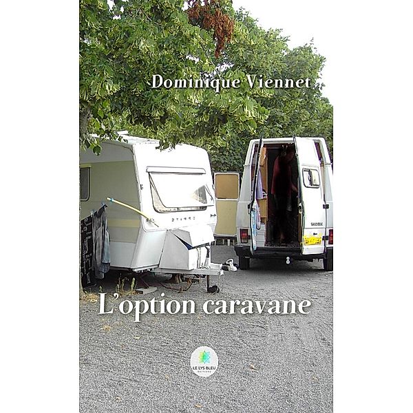 L'option caravane, Dominique Viennet