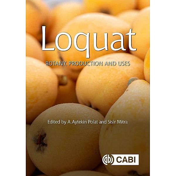 Loquat / Botany, Production and Uses