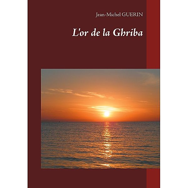 L'or de la Ghriba, Jean-Michel Guerin