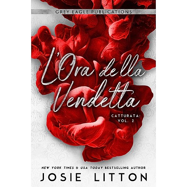 L'Ora della Vendetta / Catturata Bd.2, Josie Litton