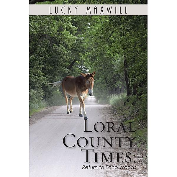 Loral County Times, Lucky Maxwill