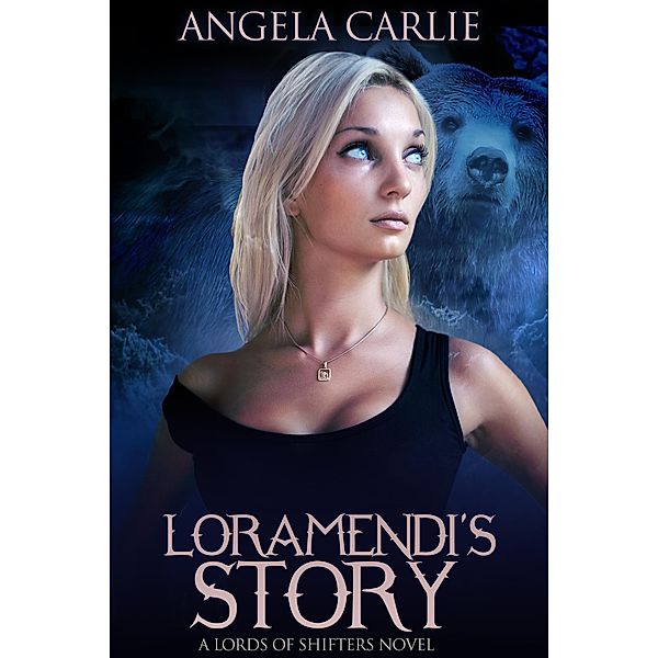 Loramendi's Story (Lords of Shifters, #1) / Lords of Shifters, Angela Carlie