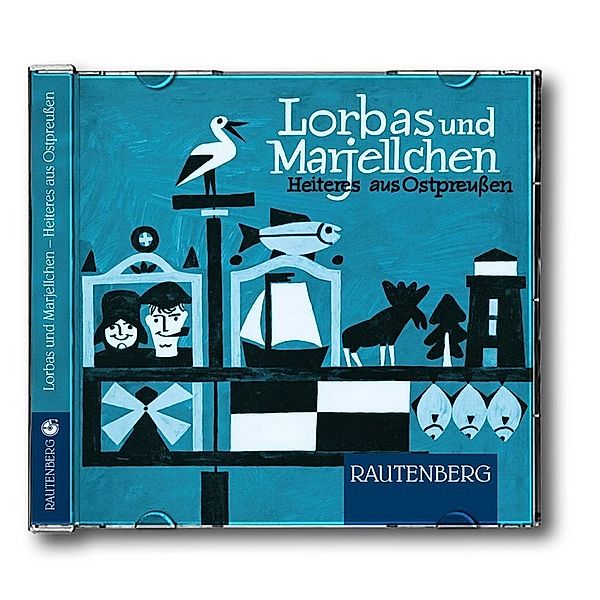 Lorbas und Marjellchen - Heiteres aus Ostpreußen,1 Audio-CD, Robert Johannes