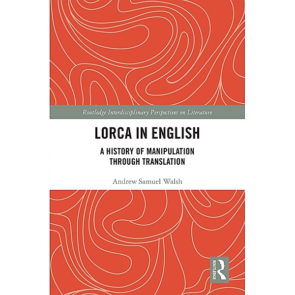 Lorca in English, Andrew Samuel Walsh