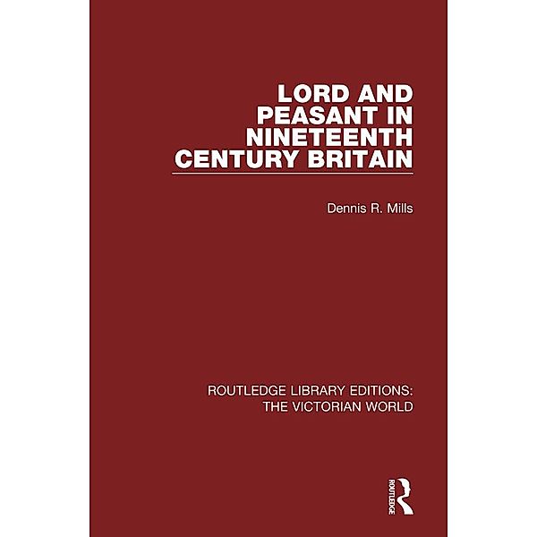 Lord and Peasant in Nineteenth Century Britain, Dennis Mills