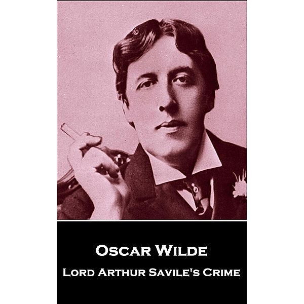 Lord Arthur Savile's Crime, Oscar Wilde