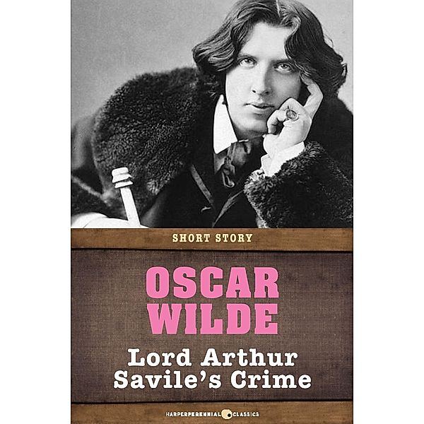 Lord Arthur Savile's Crime, Oscar Wilde