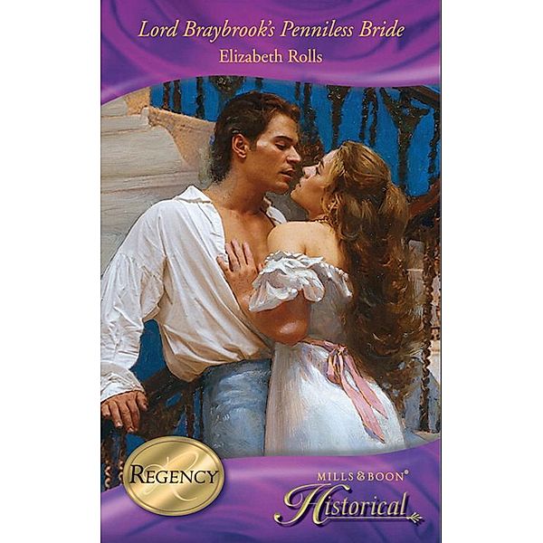 Lord Braybrook's Penniless Bride (Mills & Boon Historical), Elizabeth Rolls