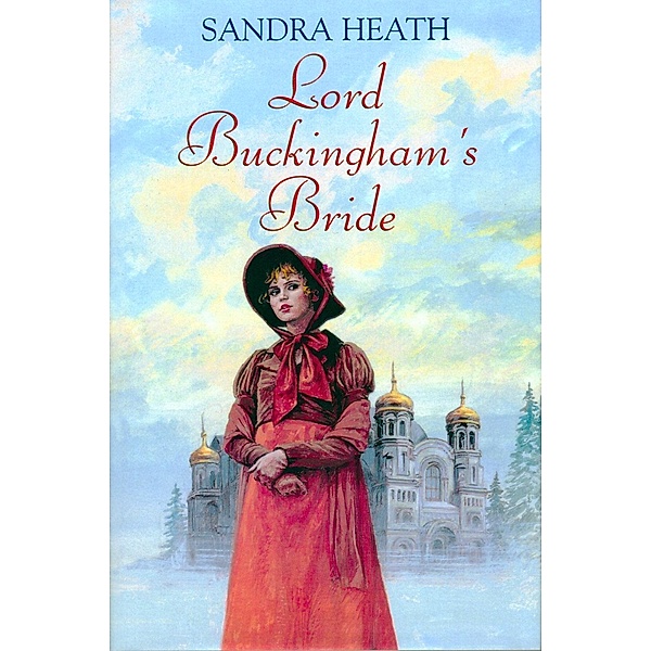 Lord Buckingham's Bride, Sandra Heath