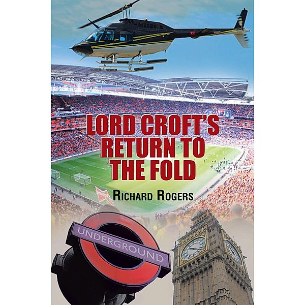 Lord Croft's Return to the Fold, Richard Rogers