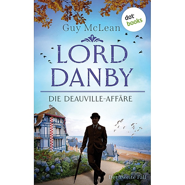 Lord Danby - Die Deauville-Affäre / Lord Danby Bd.2, Guy McLean